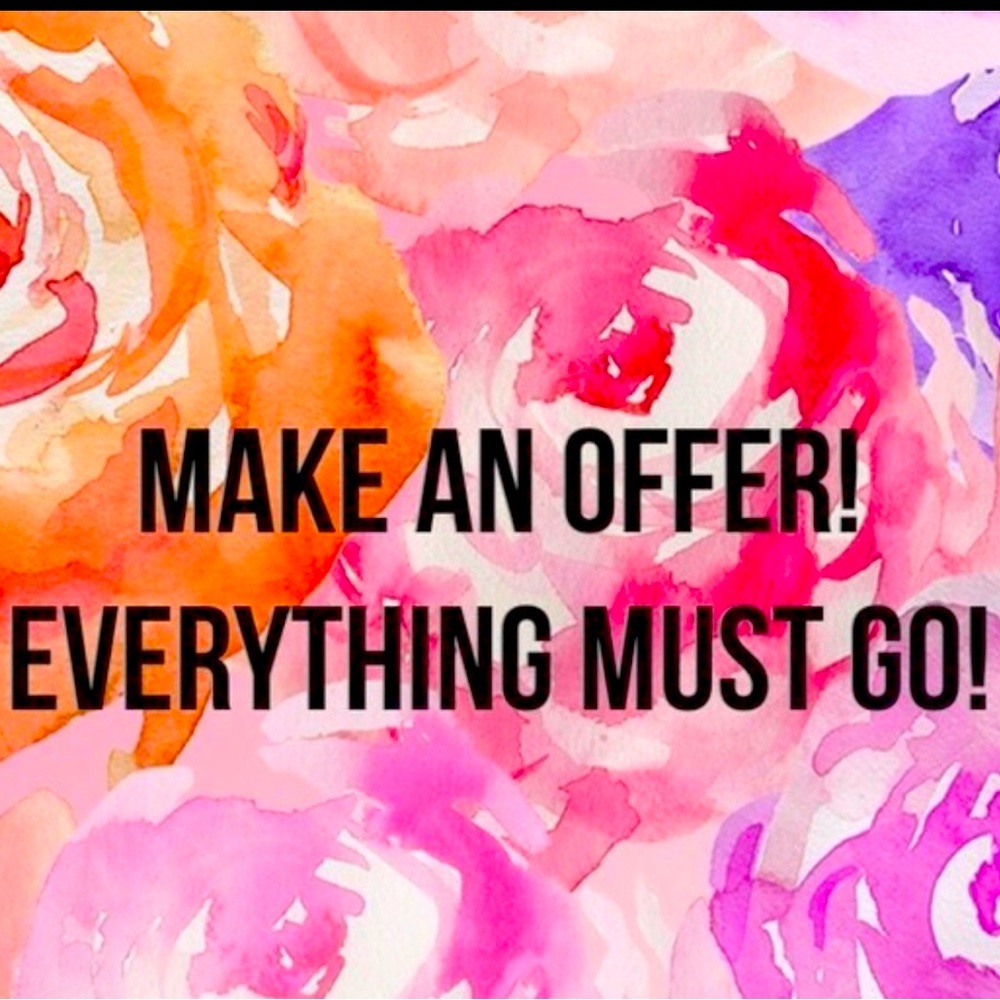 Make me an offer - EVERYTHING MUST GO